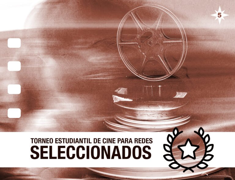 ¡Estos son los proyectos seleccionados del Torneo Estudiantil de Cine para Redes!